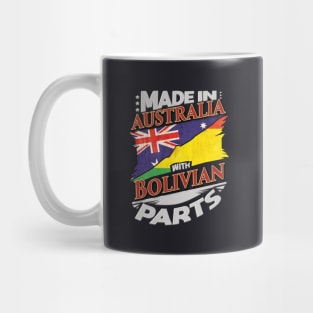 Made In Australia With Bolivian Parts - Gift for Bolivian From Bolivia Mug